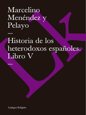 cover image of Historia de los heterodoxos españoles. Libro V